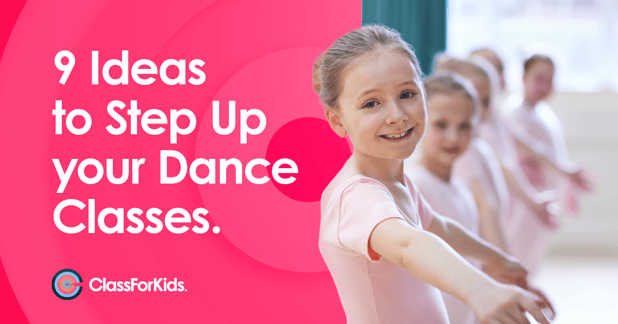 9 Ideas to Step Up Your Dance Classes