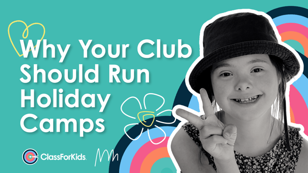 Why Your Club Should Run Holiday Camps