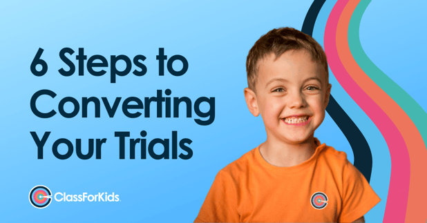 6 Steps to Converting Your Trials