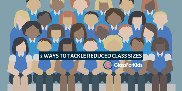 3 Ways to Tackle Reduced Class Sizes