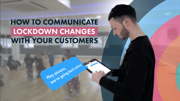 How to Communicate Lockdown Changes with Your Customers
