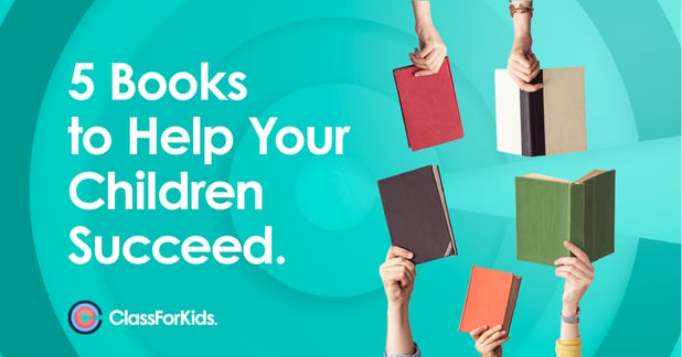 5 Books to Help Your Children Succeed.