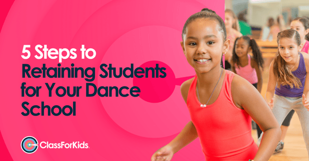 5 Steps to Retaining Students for Your Dance School