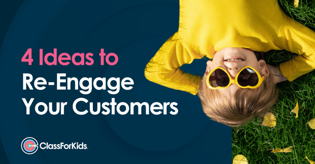 4 Ways to Re-Engage Your Customers
